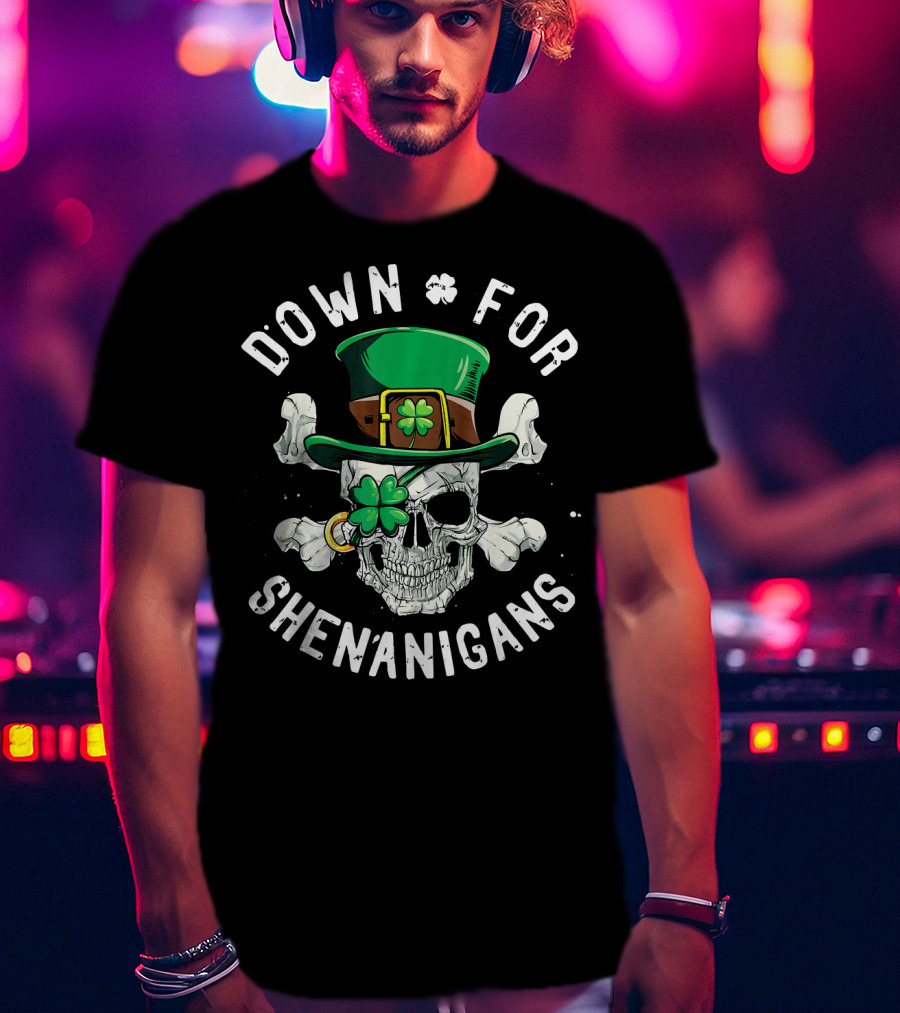Down For Shenanigans Skull With Clover Hat St Patricks T-Shirt