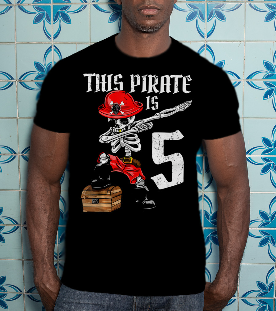 This Pirate Is 5 Dabbing Skeleton Pirate With Red Hat And Treasure Chest T-Shirt