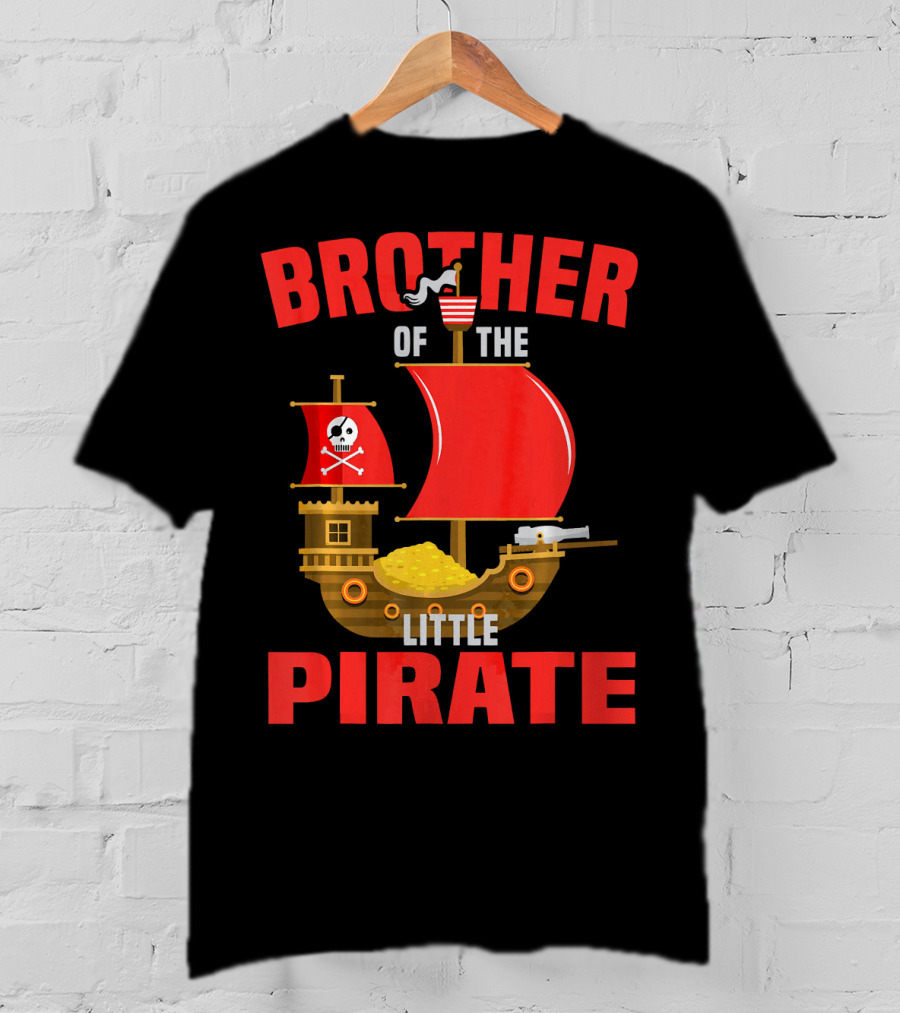 Brother Of The Little Pirate T-Shirt