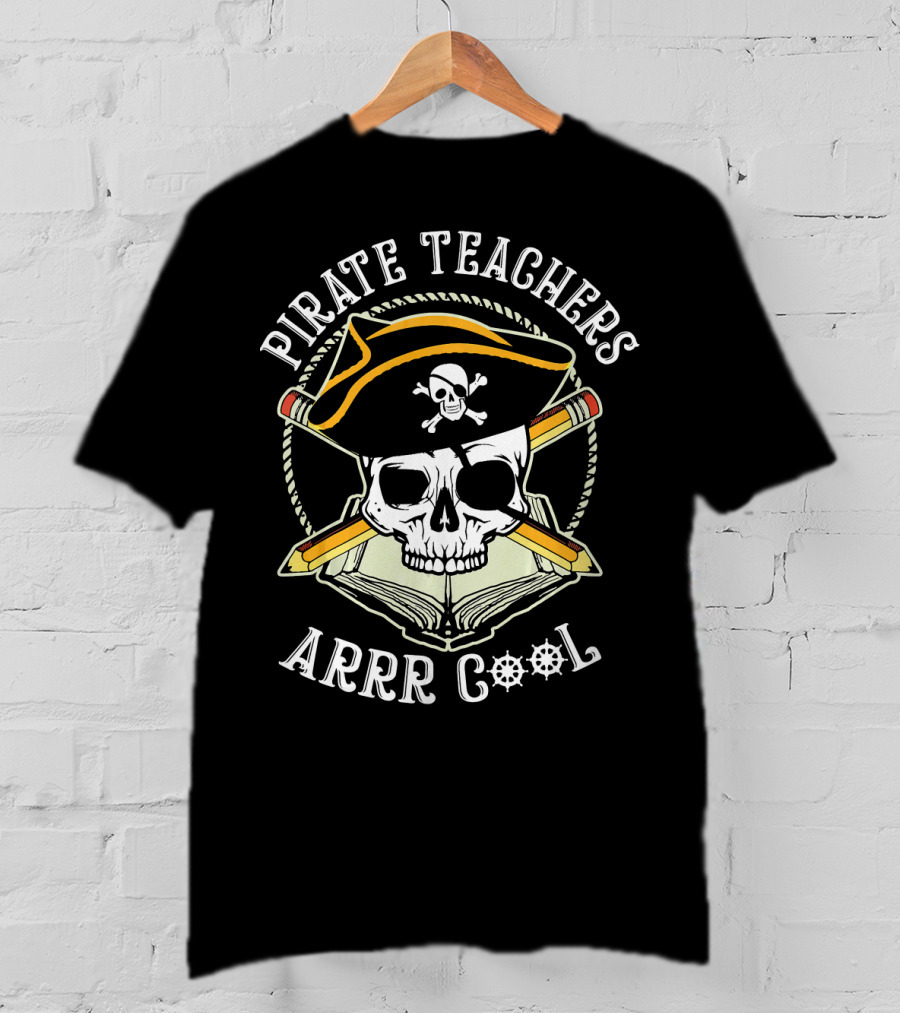Pirate Teachers Arrr Cool Skull Hat Pencils Book T-Shirt