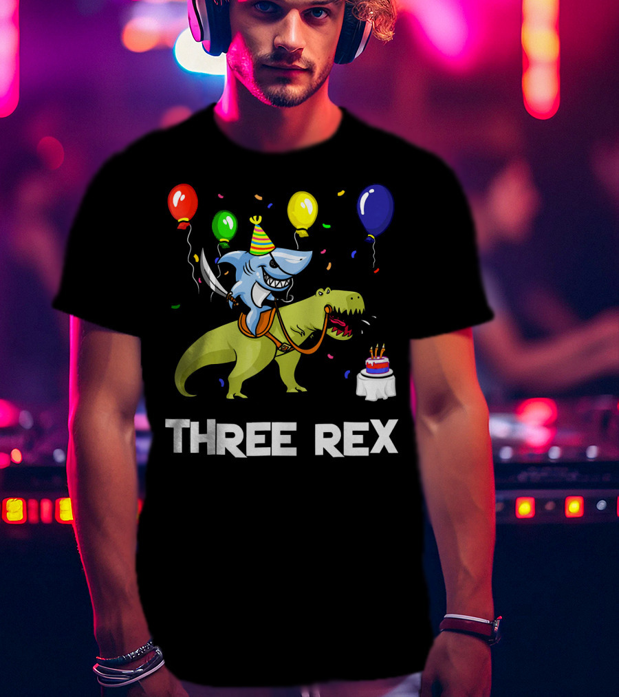 Three Rex Birthday Shark Pirate Riding Dinosaur With Balloons And Cake T-Shirt