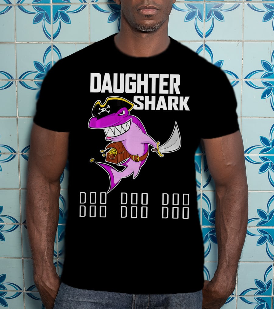 Daughter Shark Doo Doo Doo Pirate T-Shirt