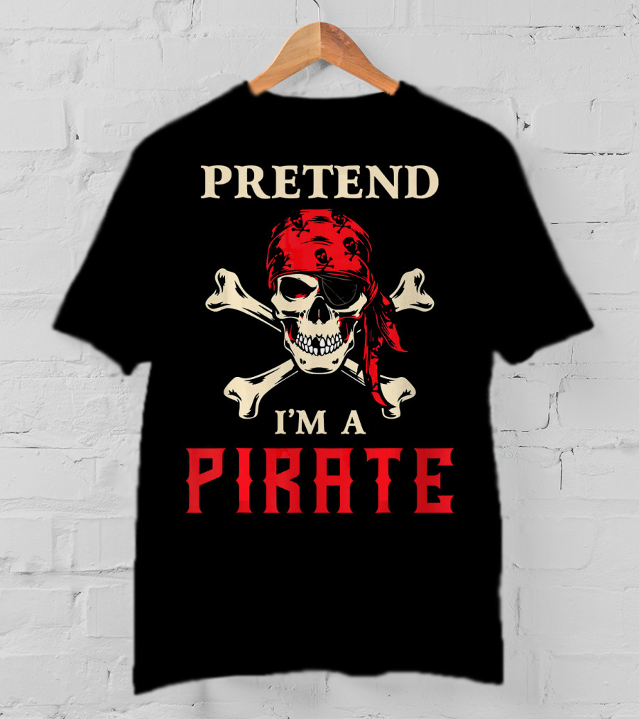 Pretend I'm A Pirate Skull Crossbones Bandana T-Shirt