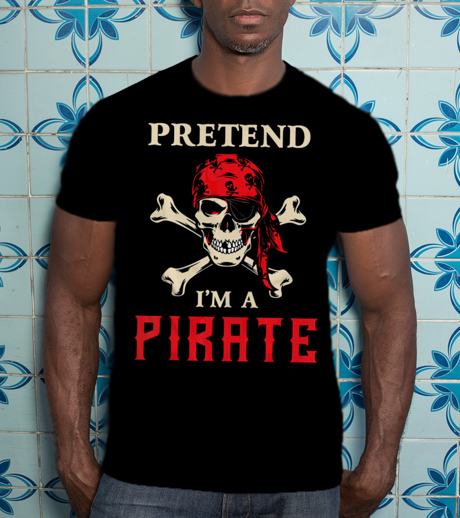 Pretend I'm A Pirate Skull Crossbones Bandana T-Shirt