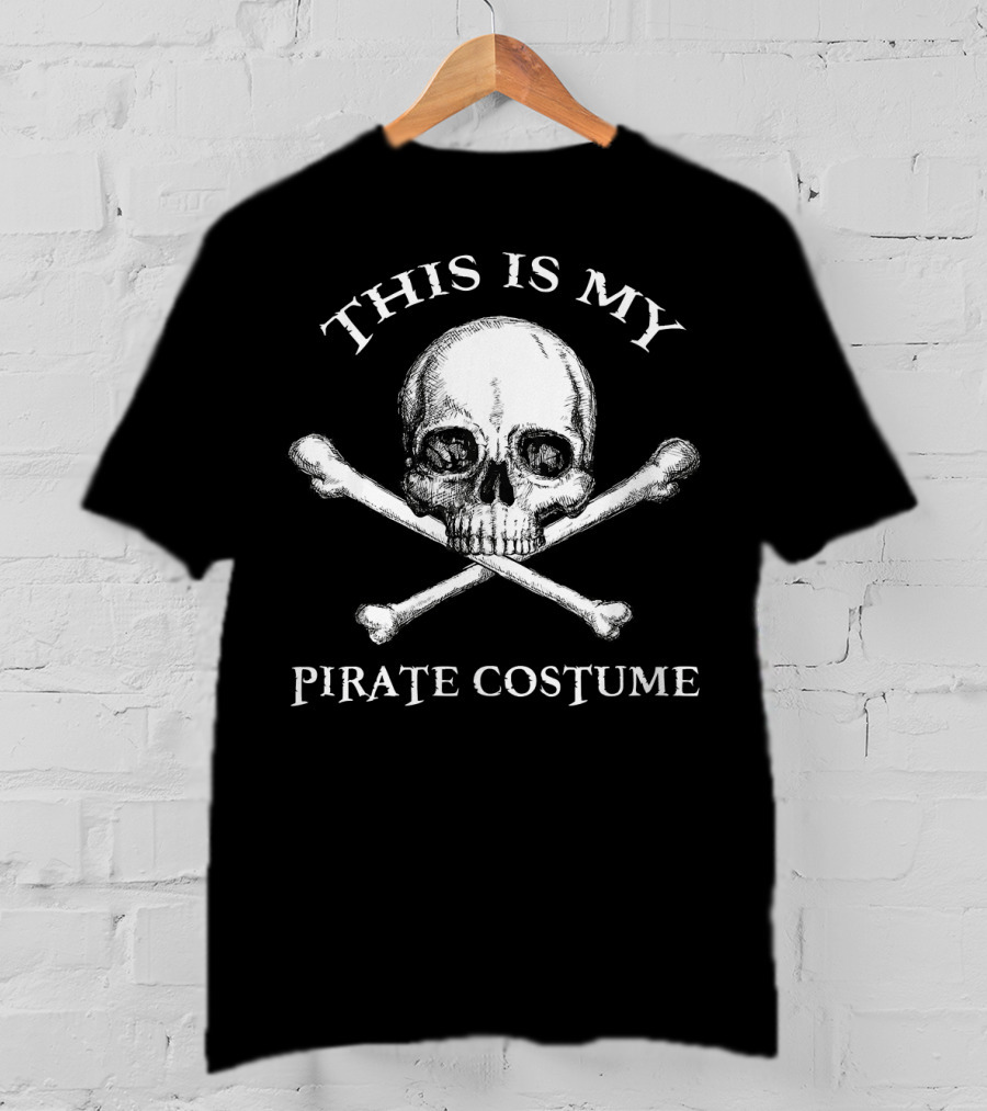 This Is My Pirate Costume Halloween Skull Crossbones T-Shirt