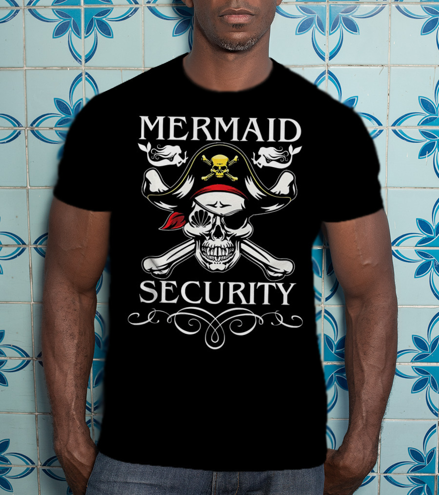 Mermaid Security Funny Pirate Day Skull Crossbones Hat T-Shirt