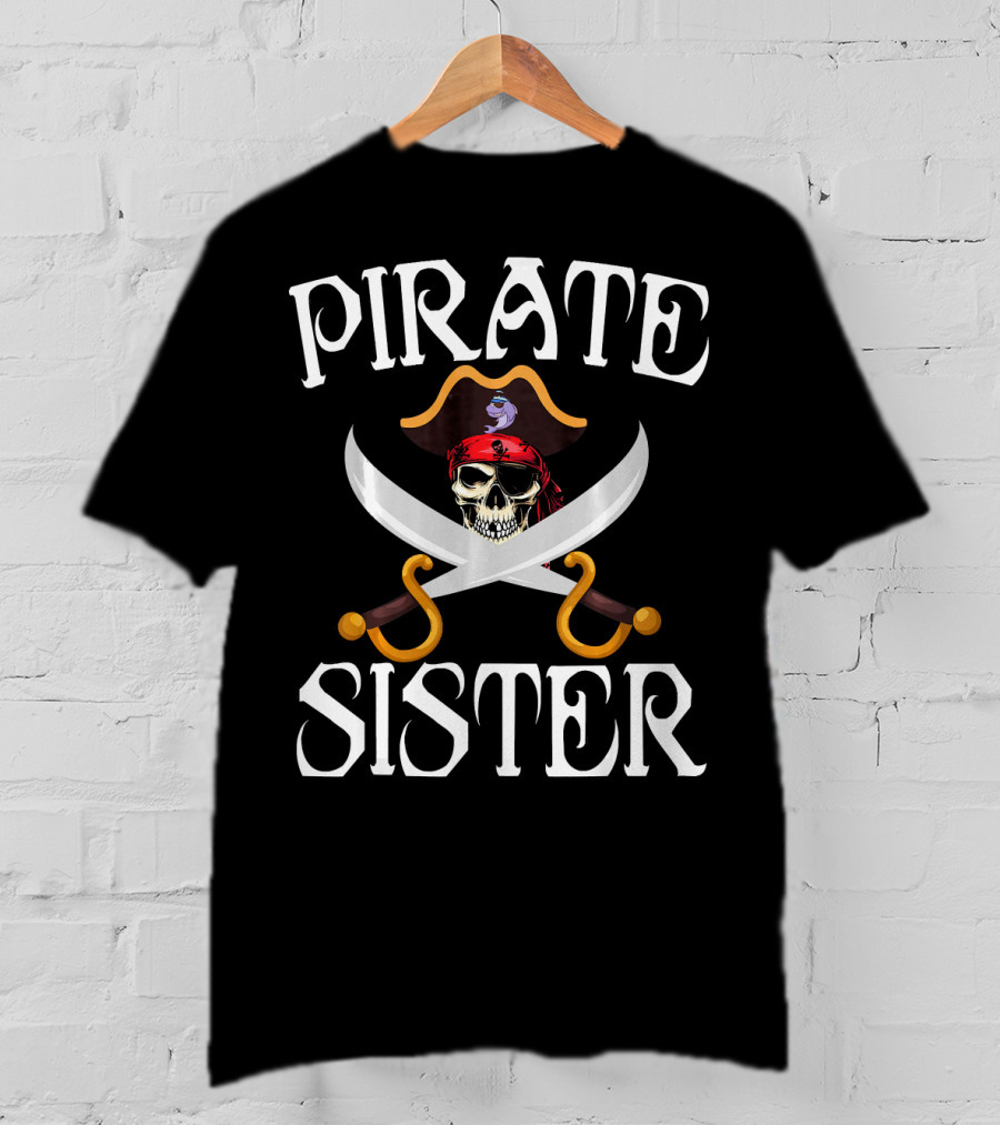 Pirate Sister Crossbones Skull Captain Hat Swords T-Shirt