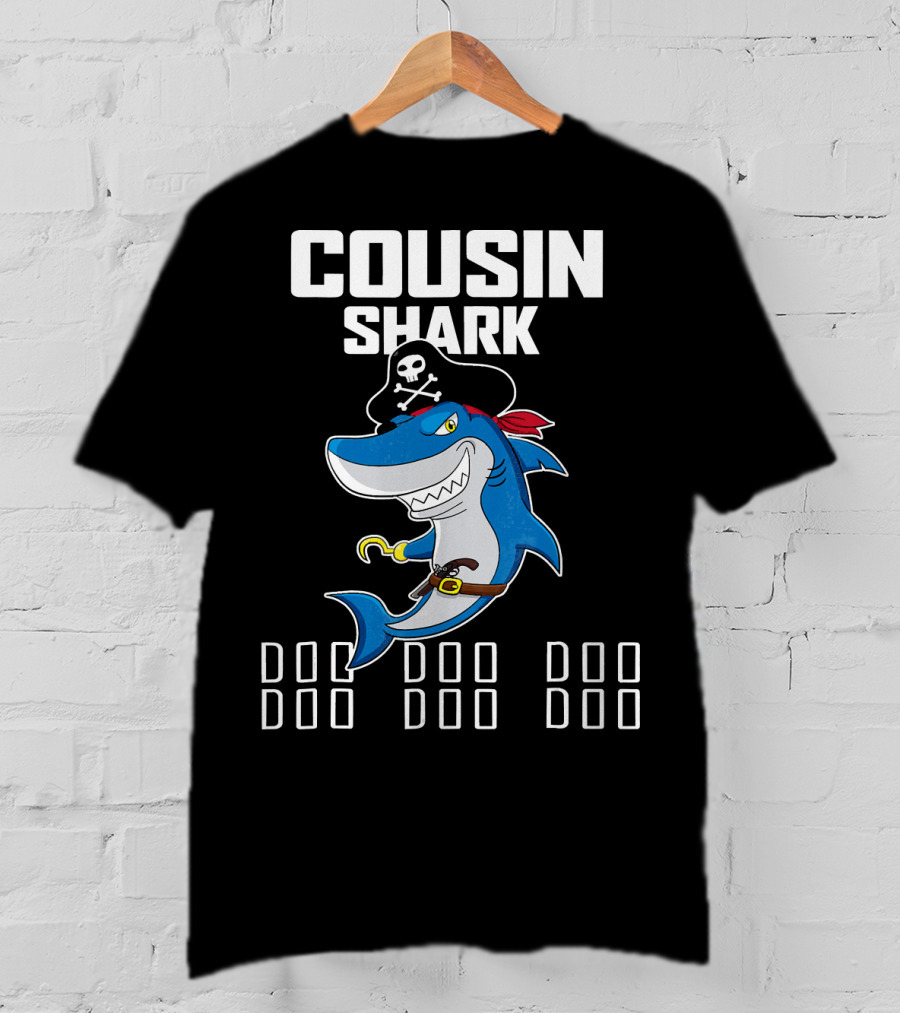 Cousin Shark Doo Doo Doo Funny Pirate T-Shirt