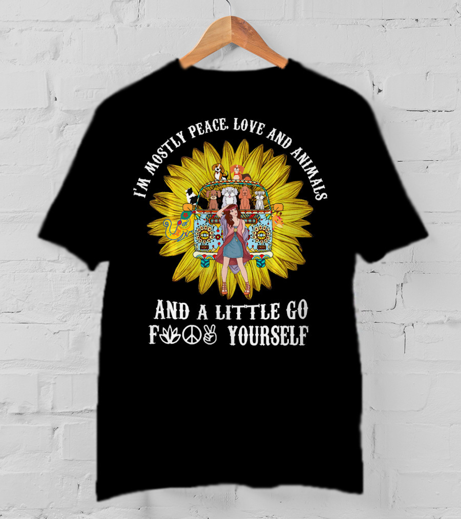 I'm Mostly Peace Love Animals And A Little Go F Yourself Sunflower Hippie Bus T-Shirt