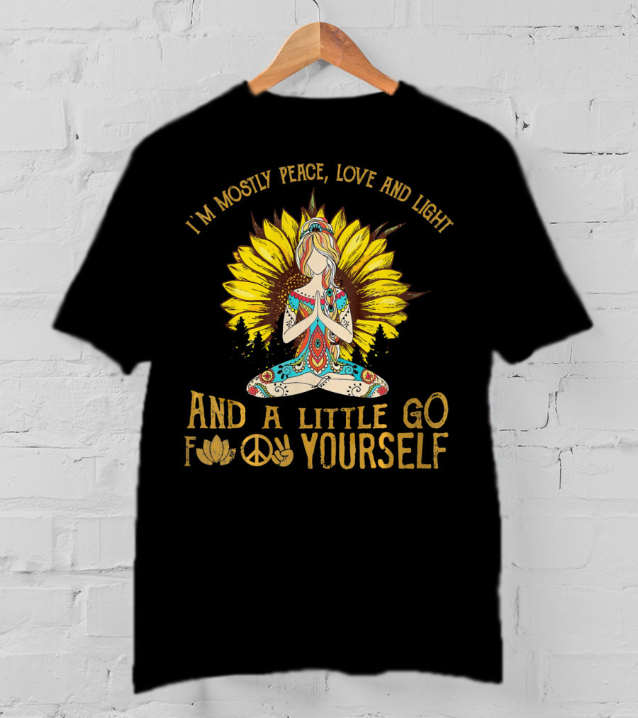 I'm Mostly Peace Love And Light Sunflower Retro Meditation Go Yourself T-Shirt