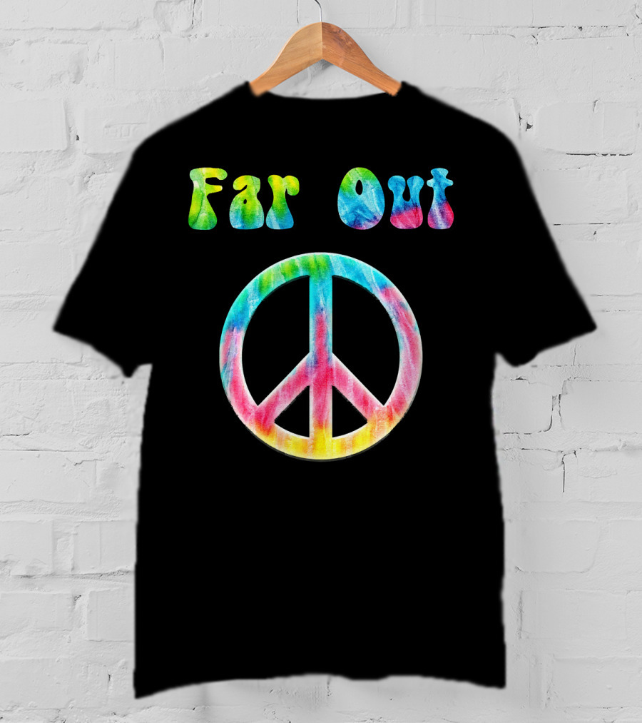 Far Out Peace Sign Retro 70s Vintage Tie Dye Hippie T-Shirt