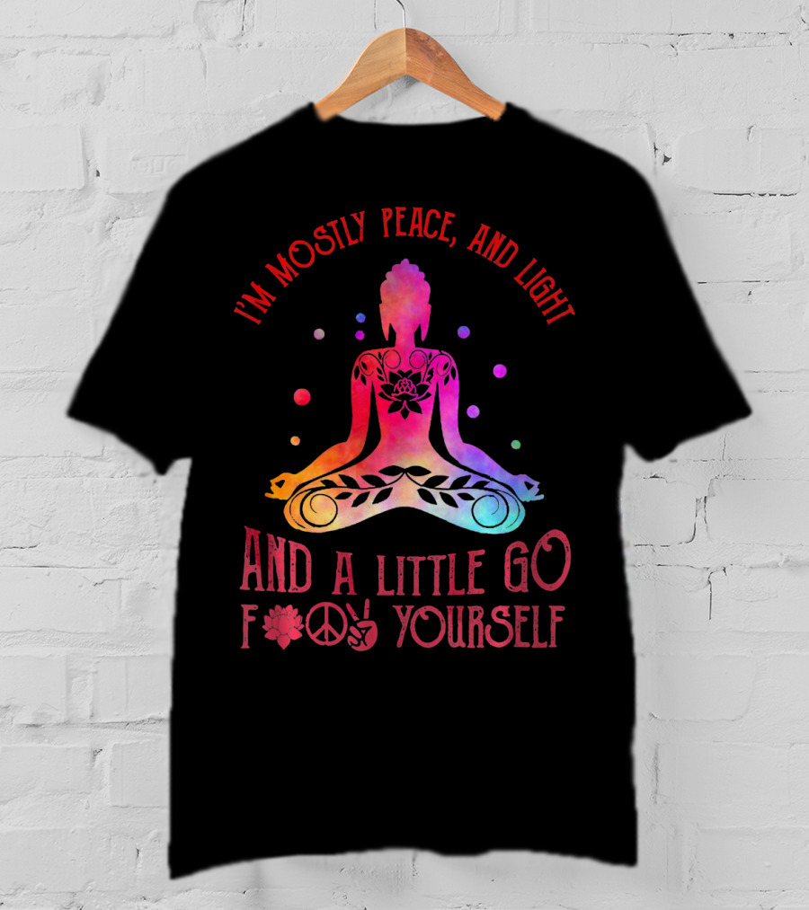 I'm Mostly Peace Love Light Yoga And A Little Go F Yourself Vintage T-Shirt