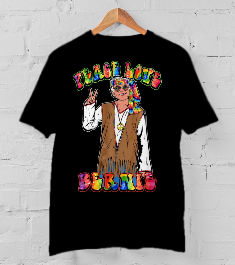 Peace Love Bernie Rainbow Hippie T-Shirt