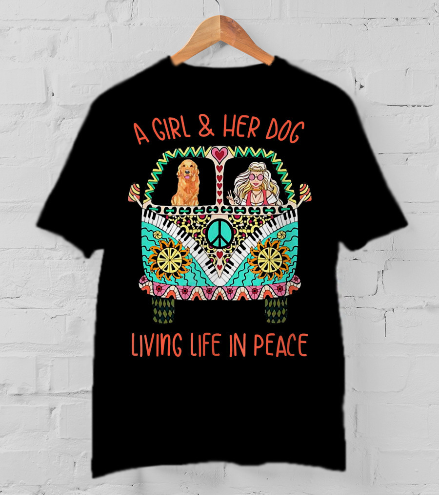 A Girl And Her Dog In A Colorful Peace Van Living Life In Peace T-Shirt