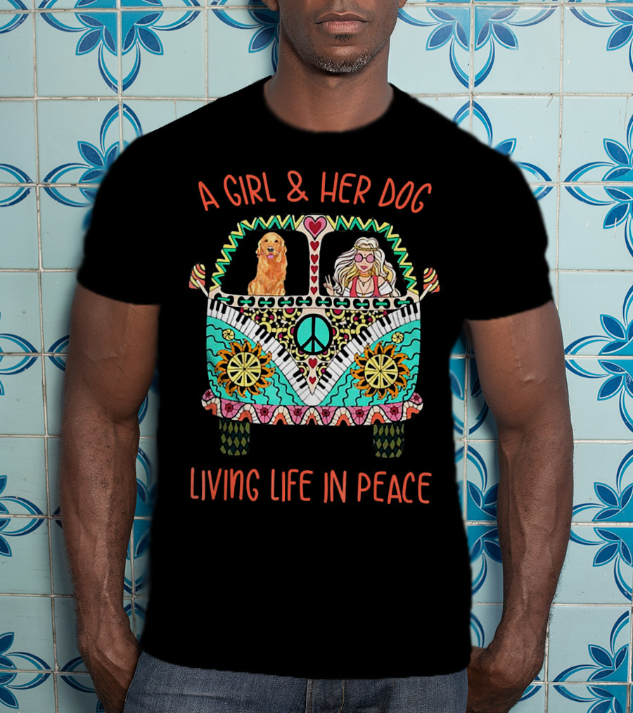 A Girl And Her Dog In A Colorful Peace Van Living Life In Peace T-Shirt
