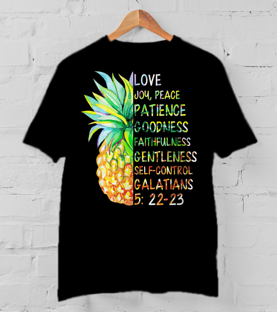 Pineapple Bible Galatians 5:22-23 Love Joy Peace Patience Goodness Faithfulness Gentleness Self-Control T-Shirt