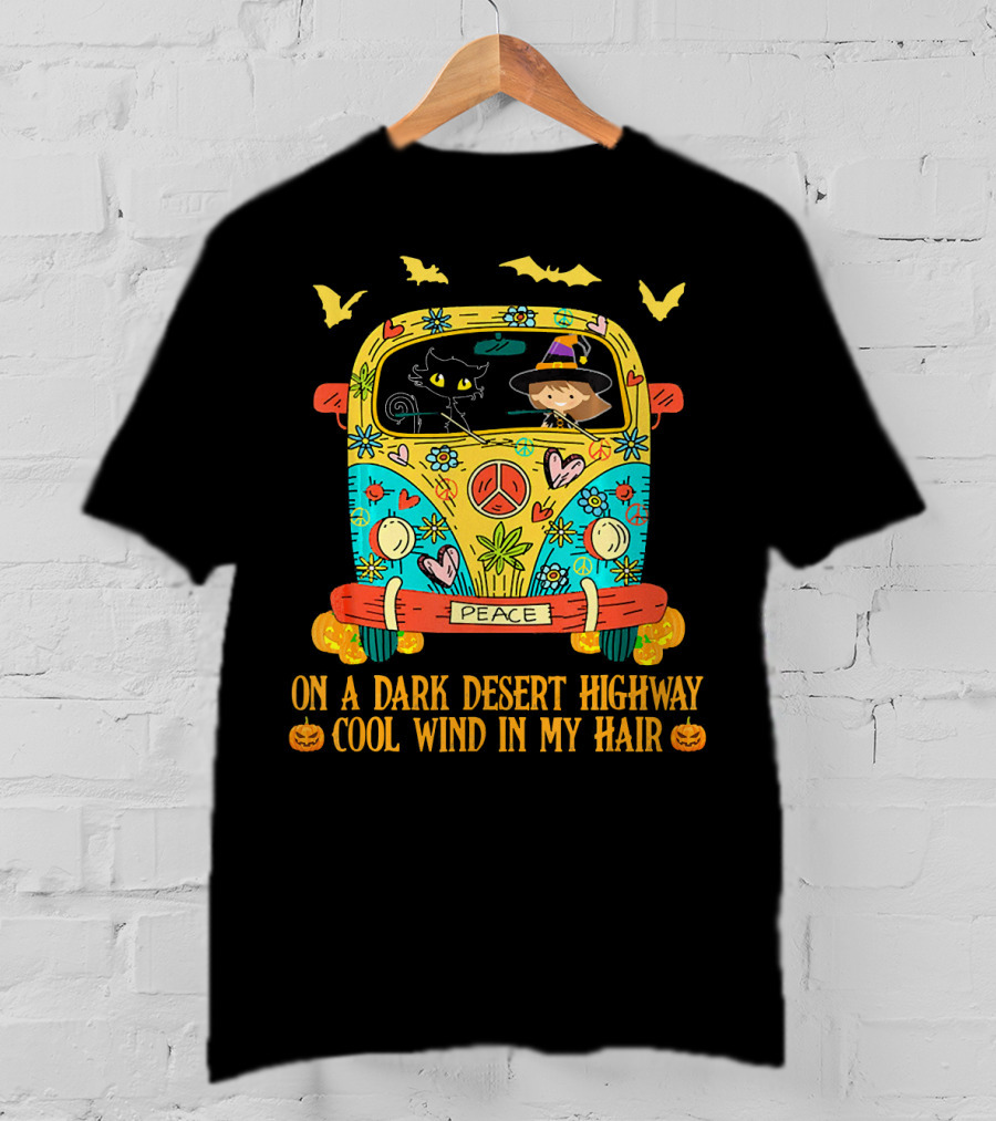 Peace Bus Halloween Cat Witch Flowers On A Dark Desert Highway Cool Wind In My Hair T-Shirt