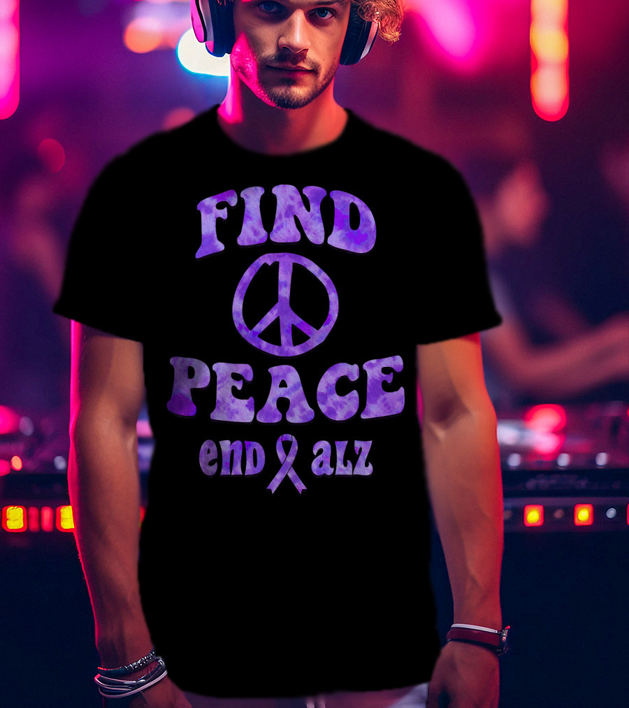 Find Peace End Alz Alzheimer's Walk Hippi T-Shirt
