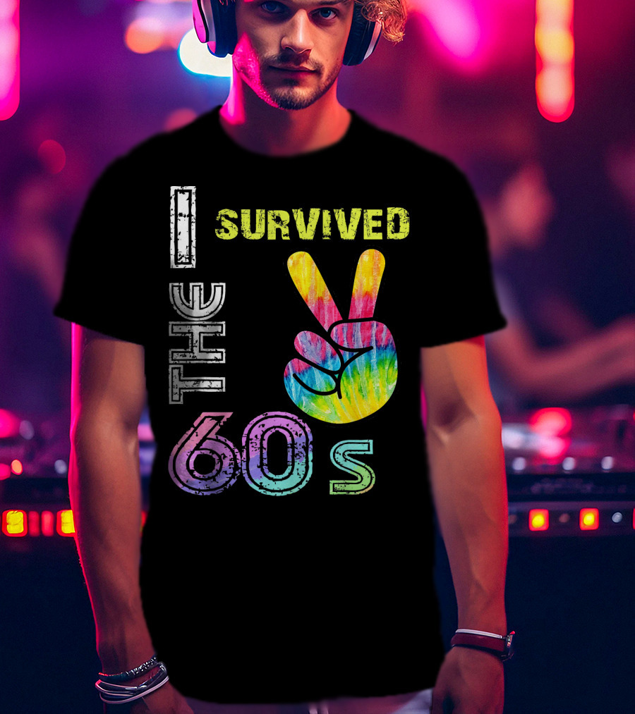 I Survived The 60s Tie-Dye Peace Sign T-Shirt