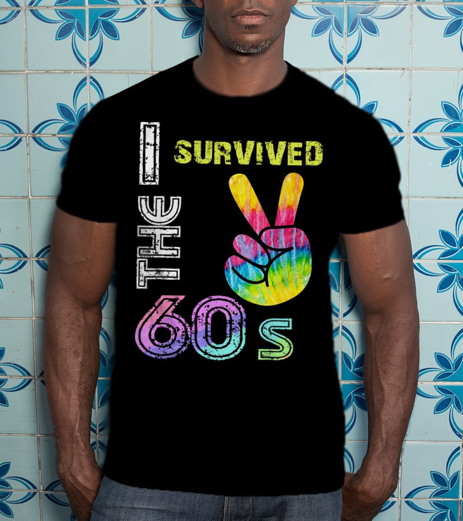 I Survived The 60s Tie-Dye Peace Sign T-Shirt