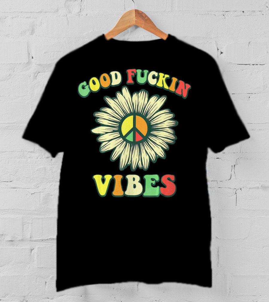 Good Fuckin Vibes Sunflower Peace Hippie Boho T-Shirt