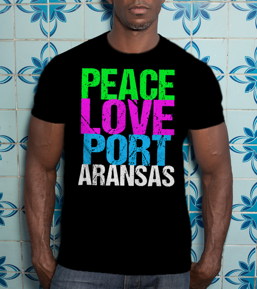 Peace Love Port Aransas T-Shirt