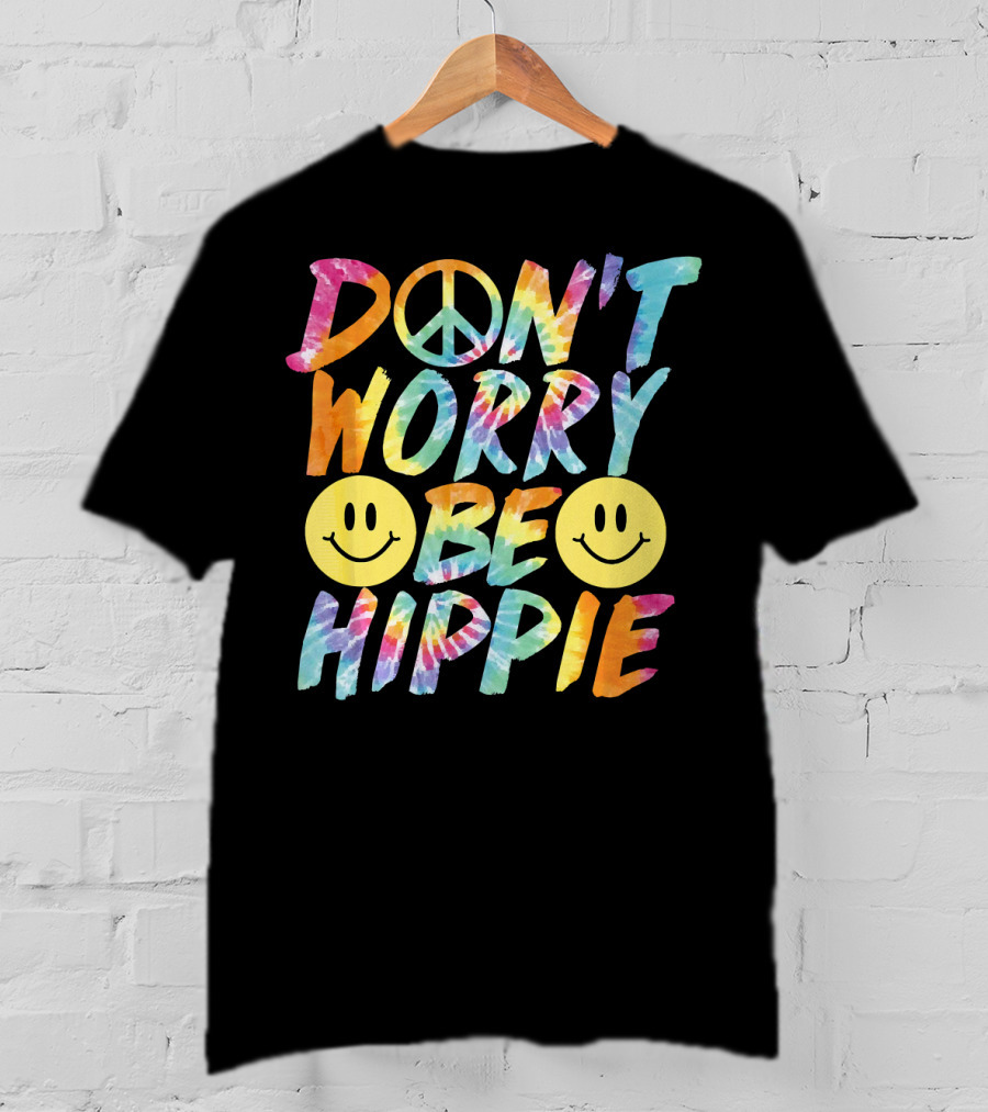 Don't Worry Be Hippie Tie Dye Style Peace Symbol Smiley Face T-Shirt