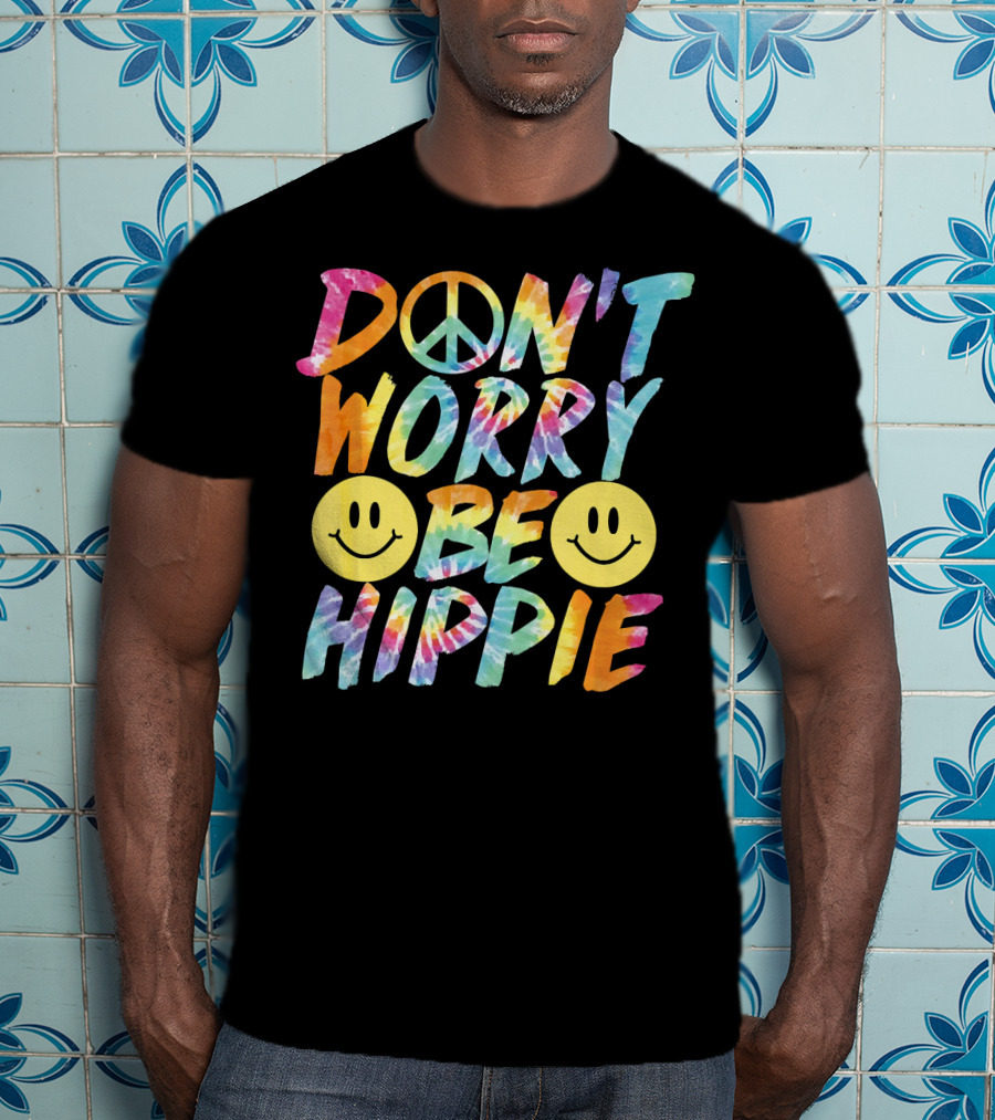 Don't Worry Be Hippie Tie Dye Style Peace Symbol Smiley Face T-Shirt