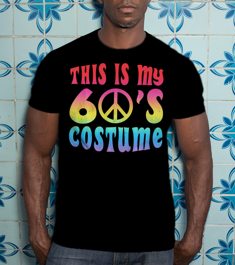 This Is My 60s Costume Peace Sign Psychedelic Rainbow Colors T-Shirt
