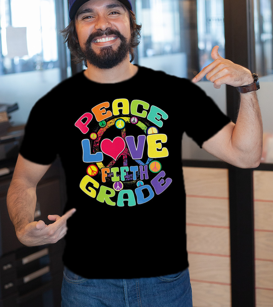 Peace Love Fifth Grade Back To School T-Shirt