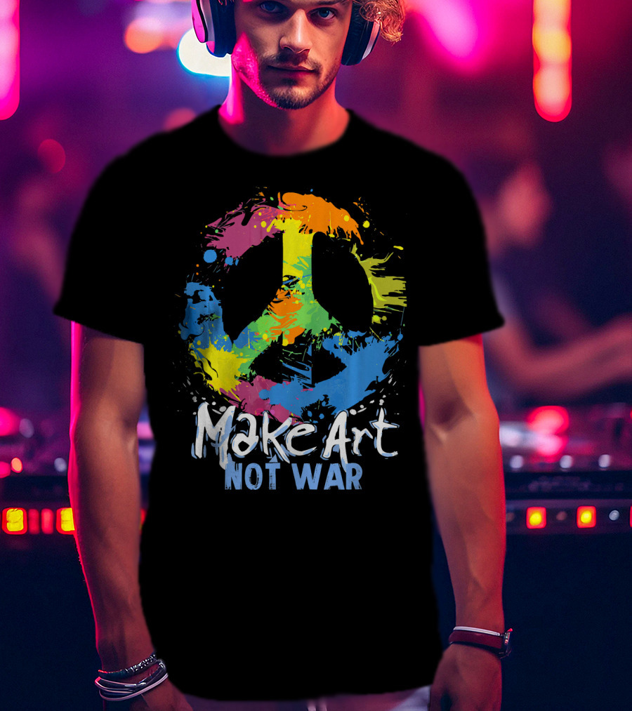 Make Art Not War Peace Symbol Colorful Splatter T-Shirt