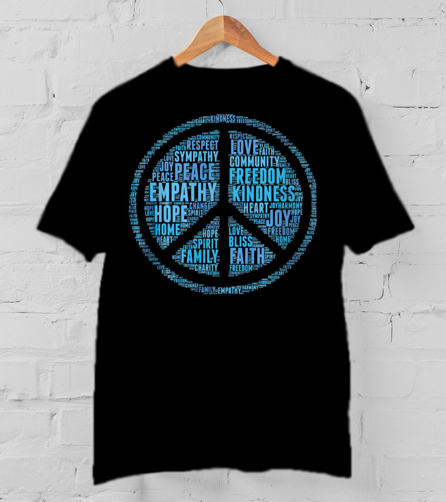 Peace Empathy Love Freedom Kindness Hope Joy Faith Family Community T-Shirt