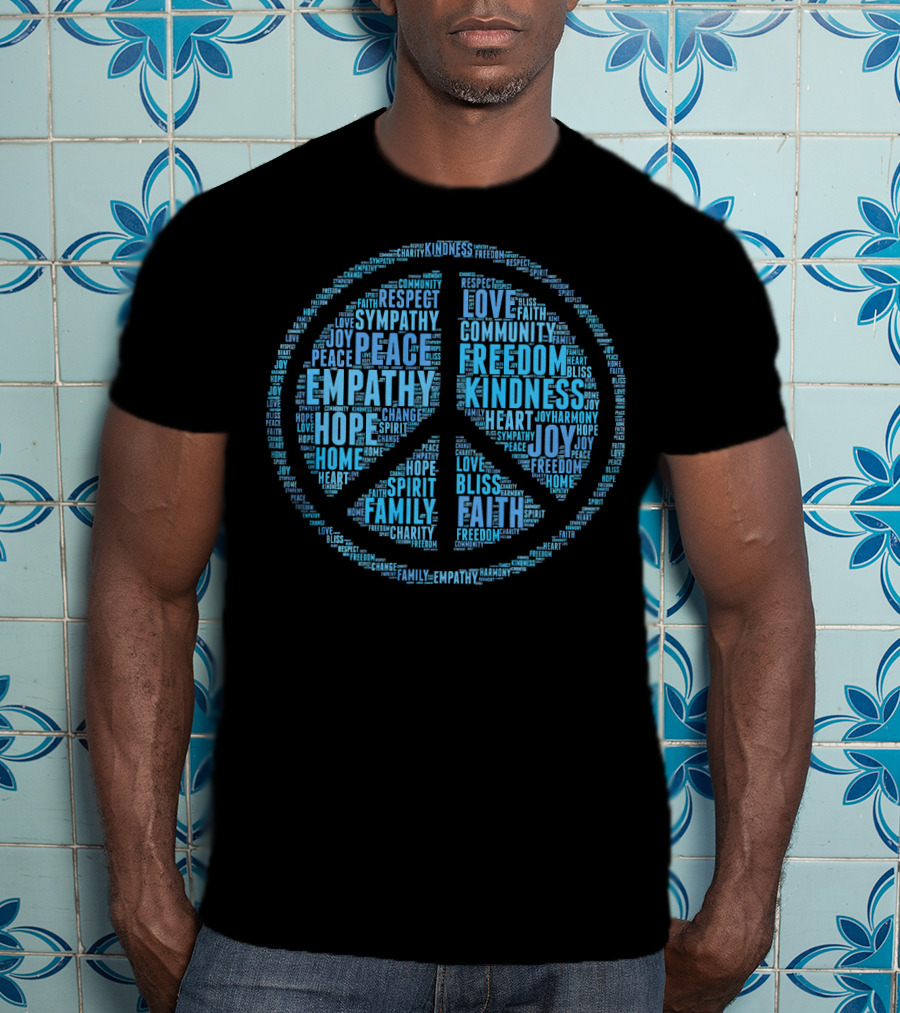 Peace Empathy Love Freedom Kindness Hope Joy Faith Family Community T-Shirt