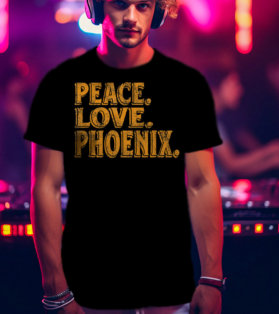 Peace Love Phoenix Retro Vibes Arizona T-Shirt