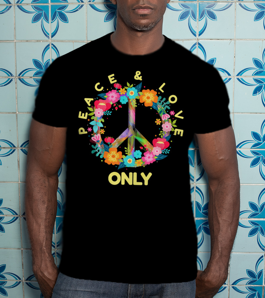 Peace And Love Only Hippie Tie Dye Costume Floral Peace T-Shirt