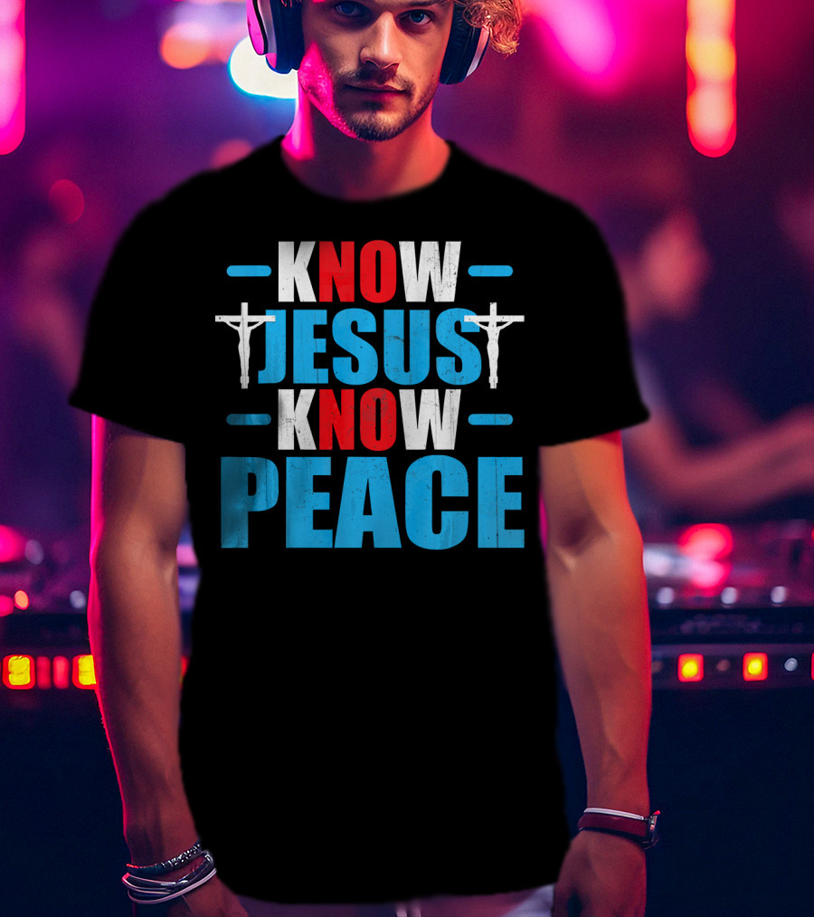 KNOW JESUS KNOW PEACE Crucifix Symbol Christianity T-Shirt