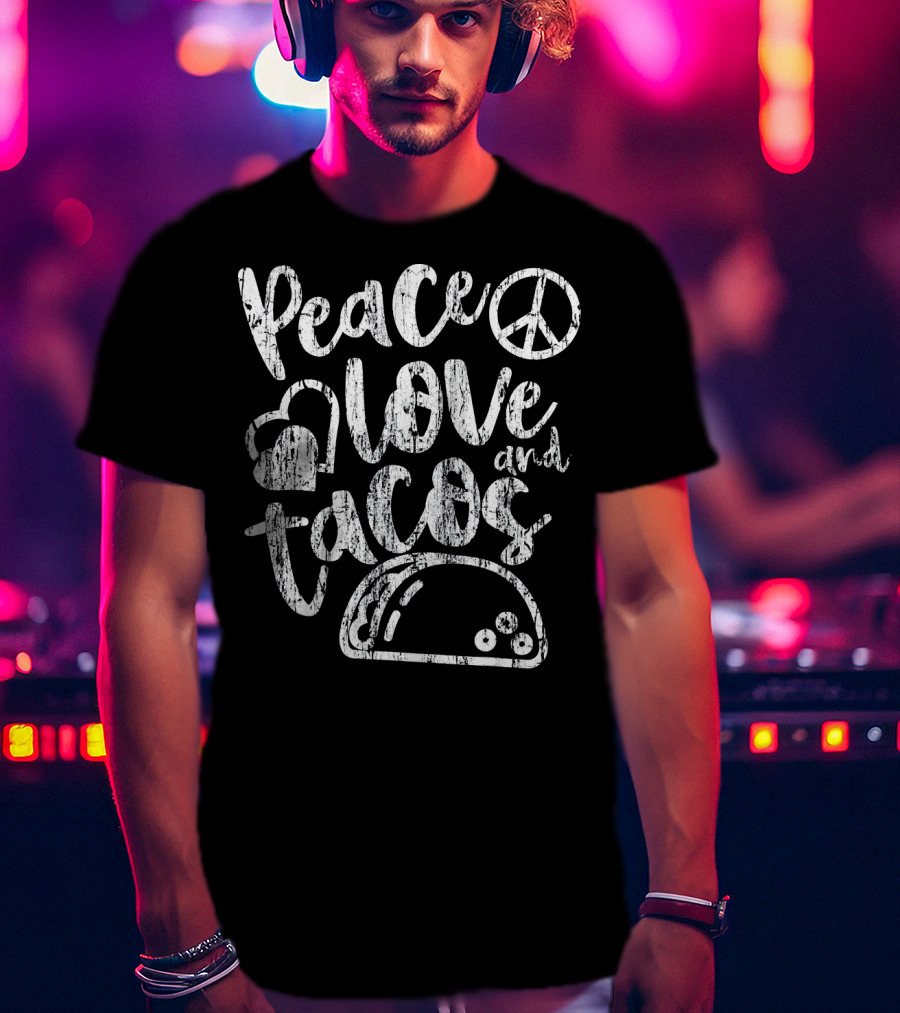 Peace Love And Tacos Distressed T-Shirt