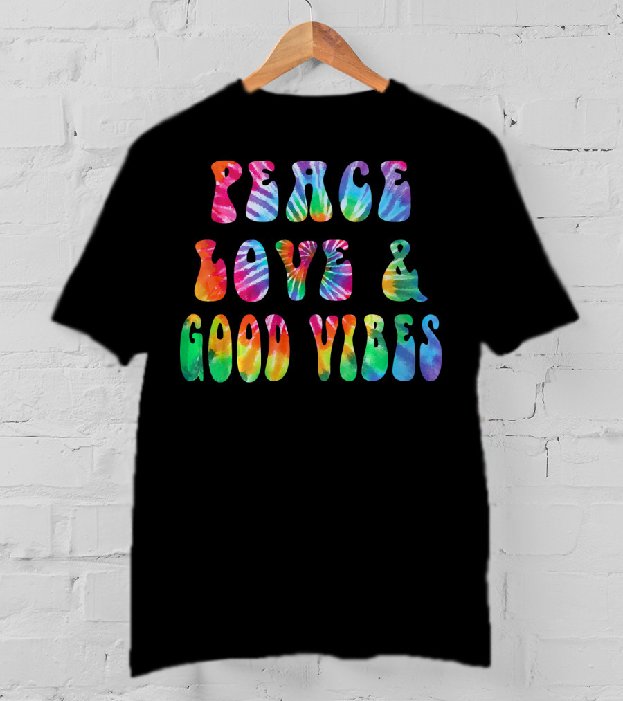 Peace Love And Good Vibes Tie Dye Cool Tye T-Shirt