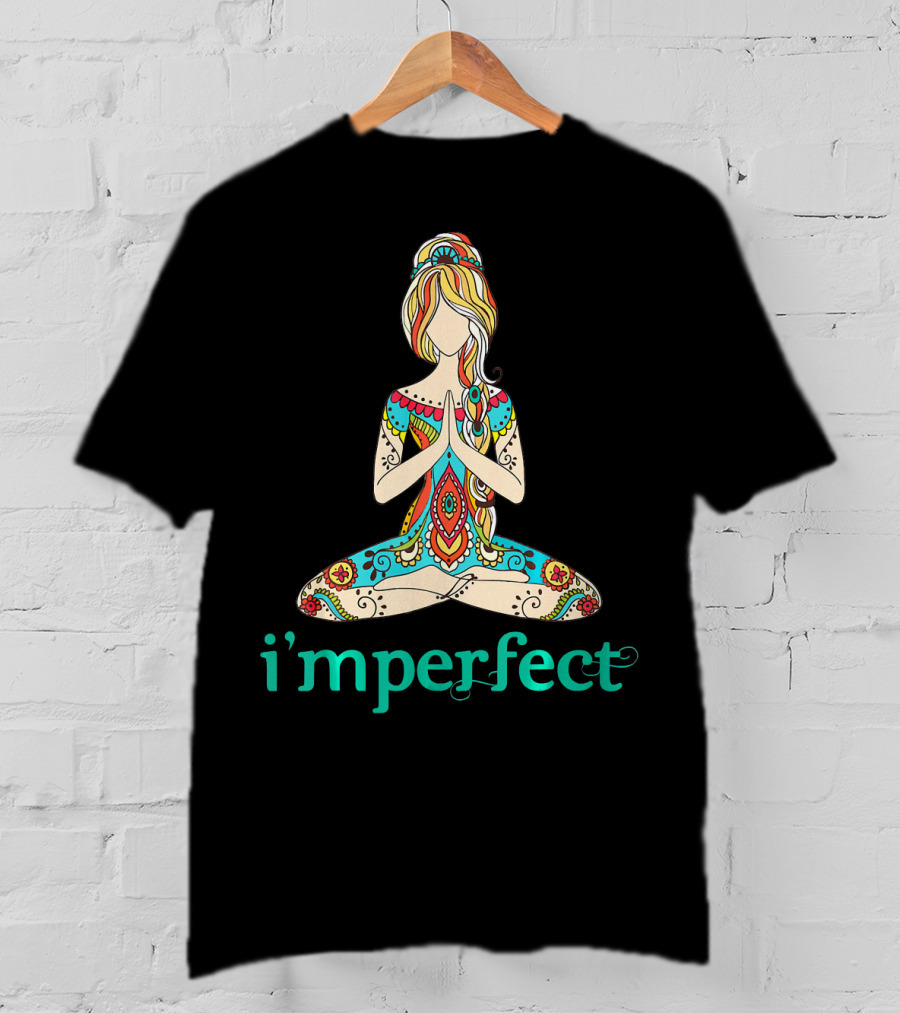 I'm Perfect Peace Yoga Tattoo Imperfect T-Shirt