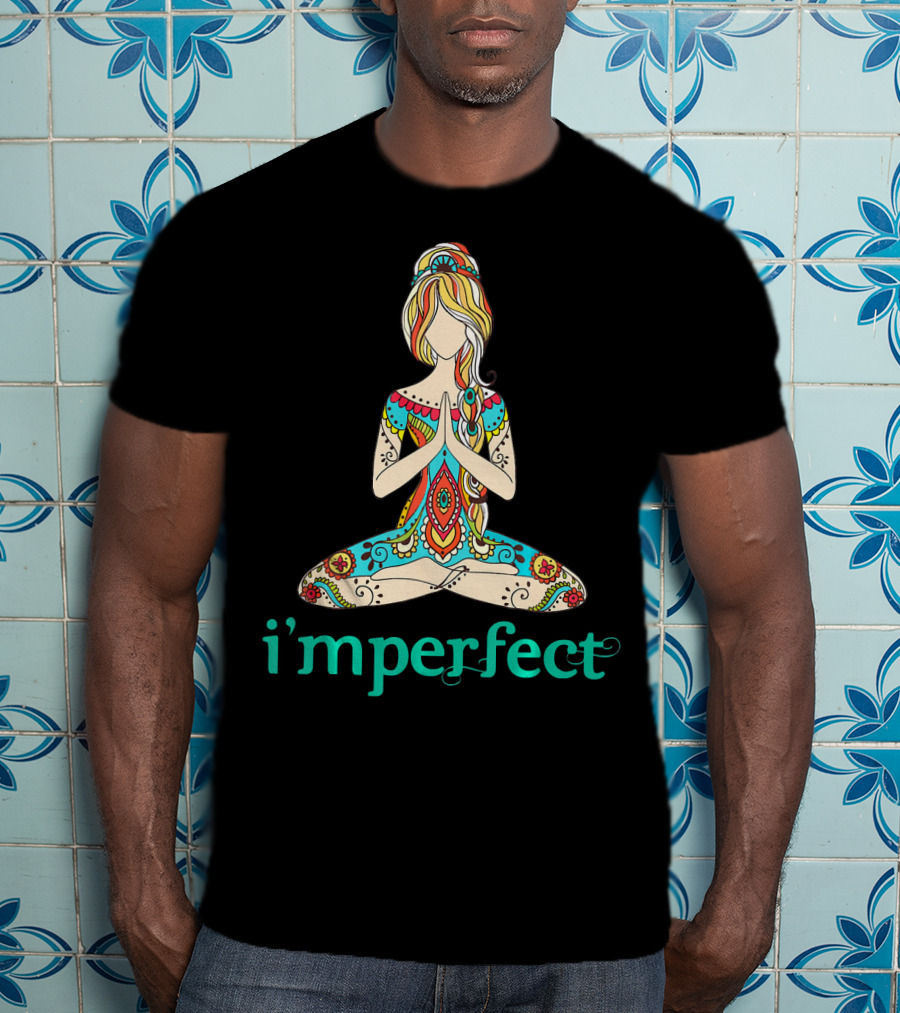 I'm Perfect Peace Yoga Tattoo Imperfect T-Shirt