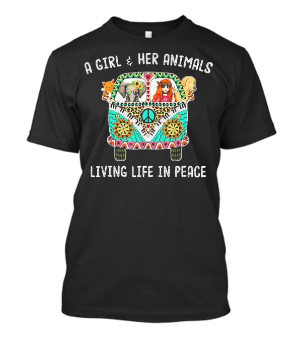 A Girl And Her Animals Living Life In Peace With Hippie Van And Pets T-Shirt