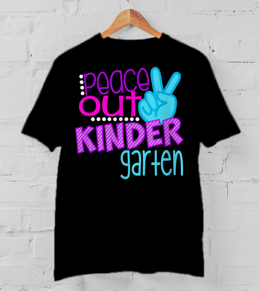 Peace Out Kindergarten First Day Of School T-Shirt