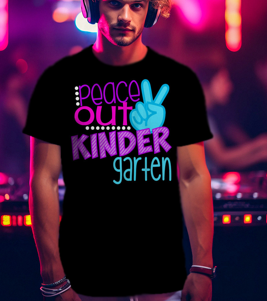 Peace Out Kindergarten First Day Of School T-Shirt