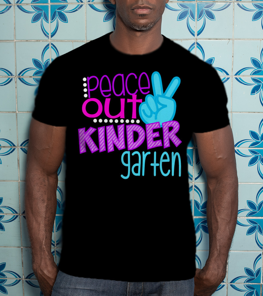 Peace Out Kindergarten First Day Of School T-Shirt