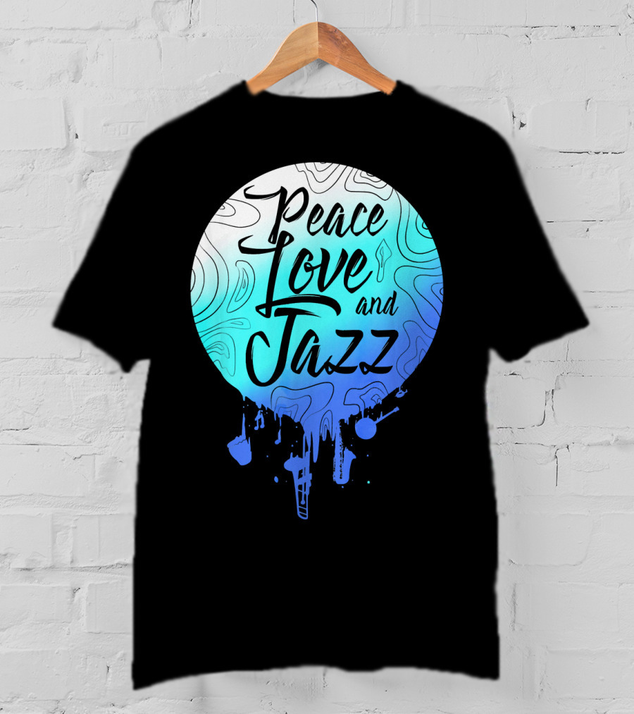 Peace Love And Jazz Cool Fun T-Shirt