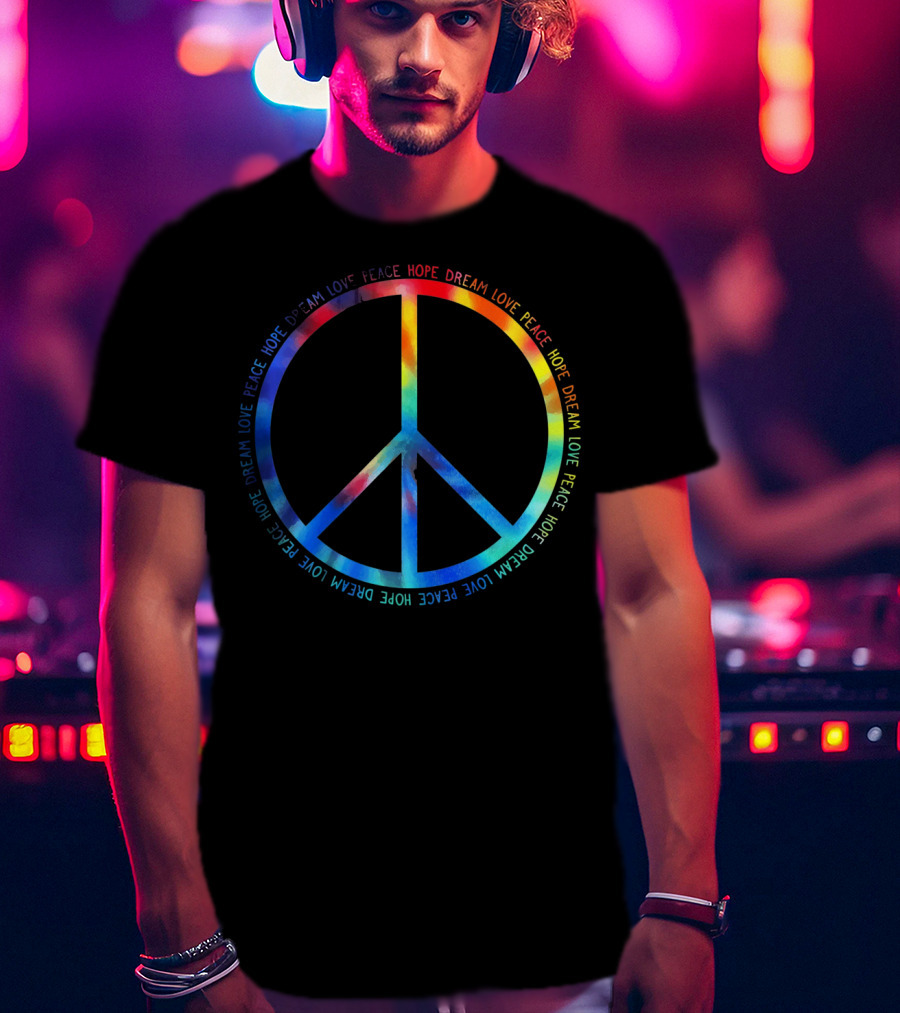 Peace Love Hope Dream Tie Dye T-Shirt