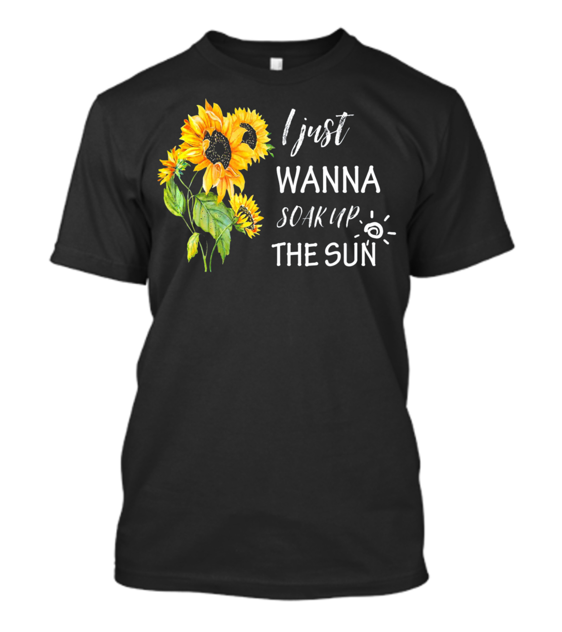 I Just Wanna Soak Up The Sunflowers Sun Pea T-Shirt
