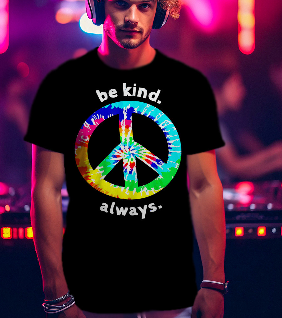 Be Kind Always Tie Dye Peace Sign T-Shirt