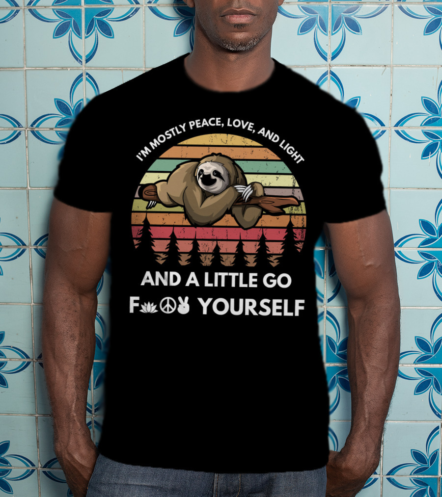I'M Mostly Peace, Love, Light Sloth With Go F Yourself Retro Sunset T-Shirt