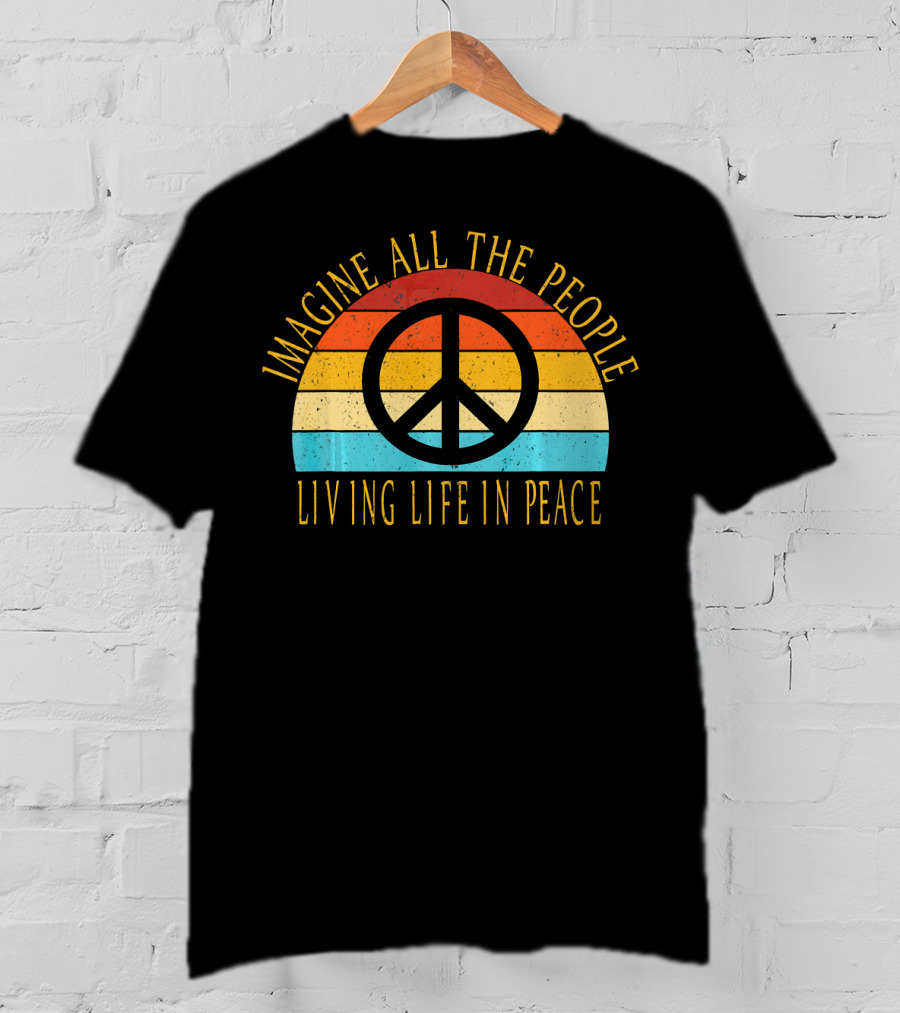 Imagine All The People Living Life In Peace Retro Peace T-Shirt